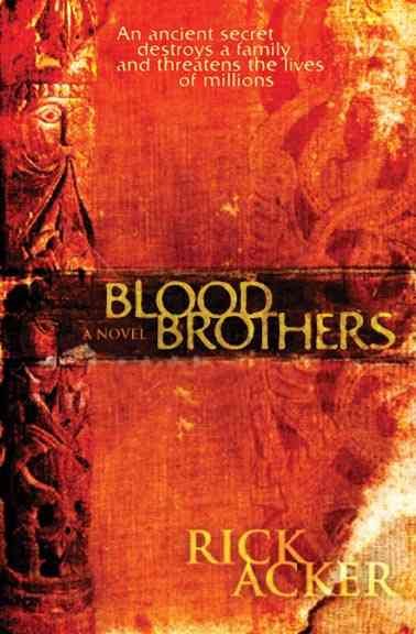 Blood brothers [Paperback] : a novel / by Rick Acker.