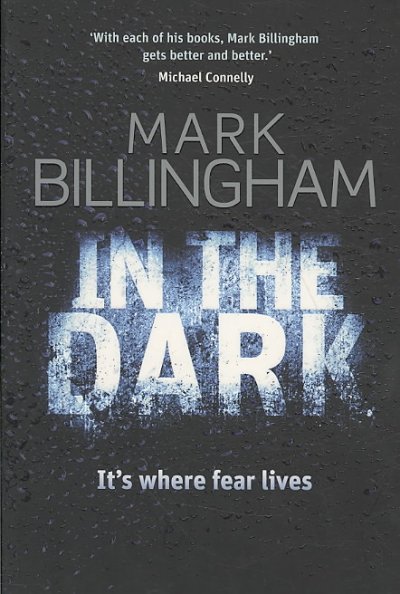 In the dark [Paperback] / Mark Billingham.