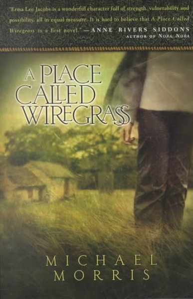A place called Wiregrass [Paperback] / Michael Morris.