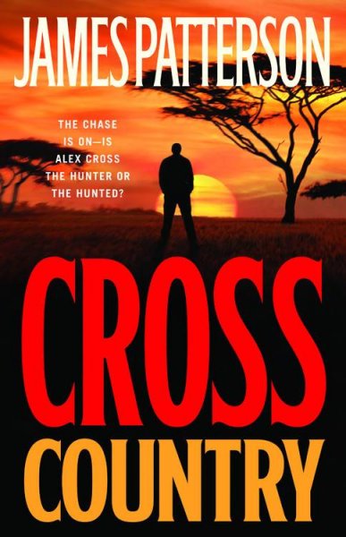 Cross country [Hard Cover] : a novel / by James Patterson.