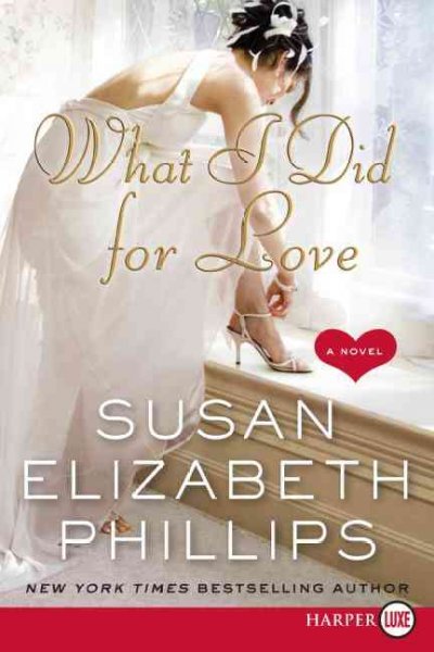 What I did for love [Paperback] / Susan Elizabeth Phillips.