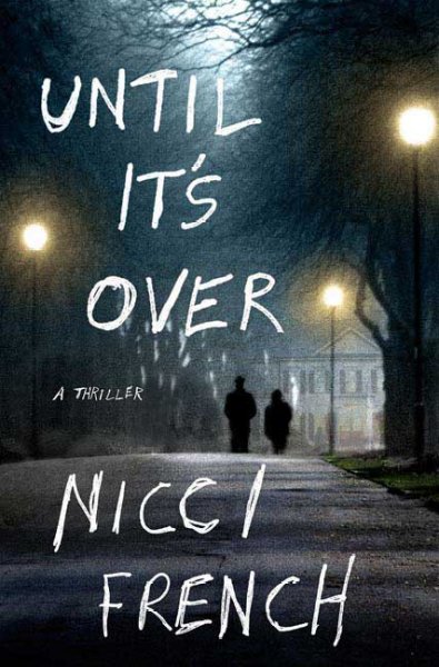 Until it's over [Paperback] / Nicci French.