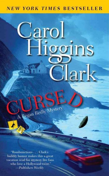 Cursed [Hard Cover] : a Regan Reilly mystery / Carol Higgins Clark.