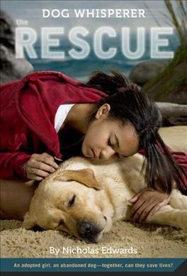 The dog whisperer [Paperback] : the rescue / by Nicholas Edwards.