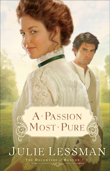 A passion most pure (Book #1) [Hard Cover] / Julie Lessman.
