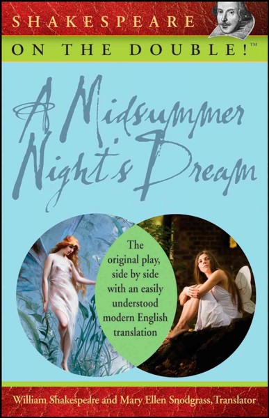A midsummer night's dream [Paperback] / translated by Mary Ellen Snodgrass.