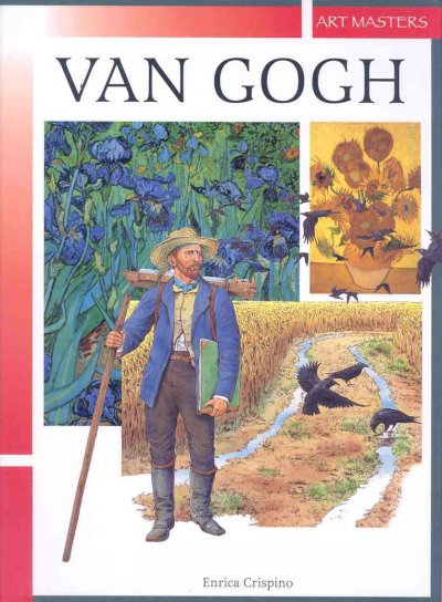 Van Gogh [Hard Cover] : i colori dell'anima / Enrica Crispino.