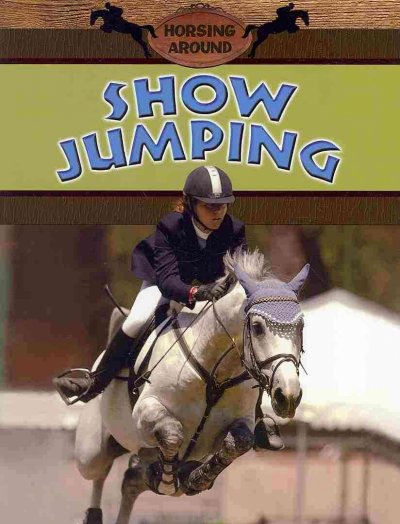 Show jumping [Paperback] / Robin R. Johnson.