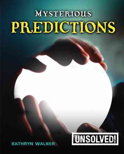 Mysterious predictions [Paperback] / Kathryn Walker ; based on original text by Brian Innes.