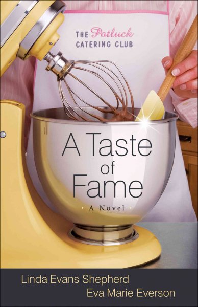 A taste of fame (Book #2) [Paperback] : a novel / Linda Evans Shepherd and Eva Marie Everson.