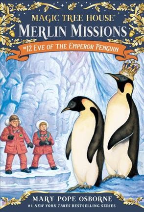 Eve of the Emperor penguin / by Mary Pope Osborne ; illustrated by Sal Murdocca.