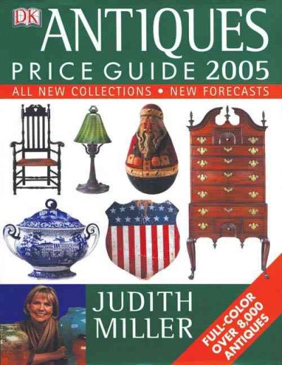 Antiques price guide 2005 [Hard Cover] / Judith Miller.