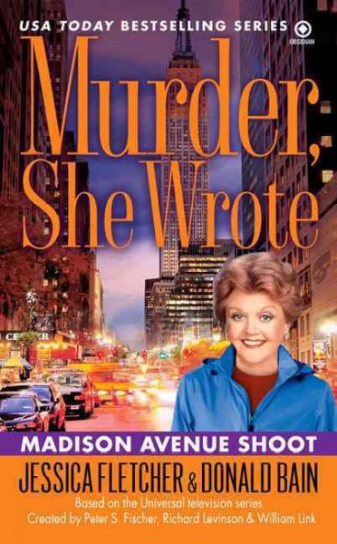 Murder she wrote [Paperback] : Madison Avenue shoot / and Donald Bain.