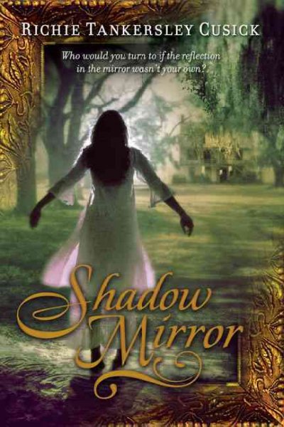 Shadow mirror [Paperback] / by Richie Tankersley Cusick.
