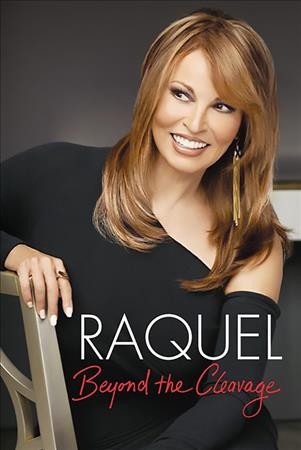 Raquel [Hard Cover] : Beyond the cleavage.