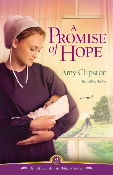 A promise of hope (Book #2) [Paperback] / Amy Clipston.
