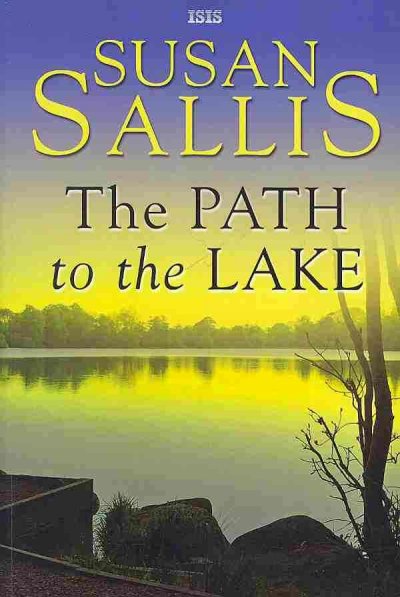 The path to the lake [Paperback] / Susan Sallis.