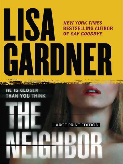 The neighbor [Paperback] / Lisa Gardner.