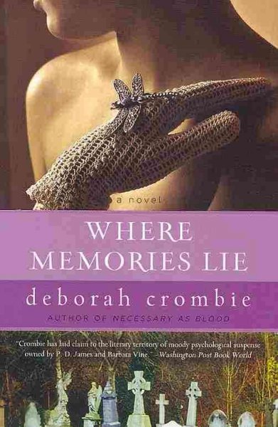 Where memories lie [Paperback] / Deborah Crombie.