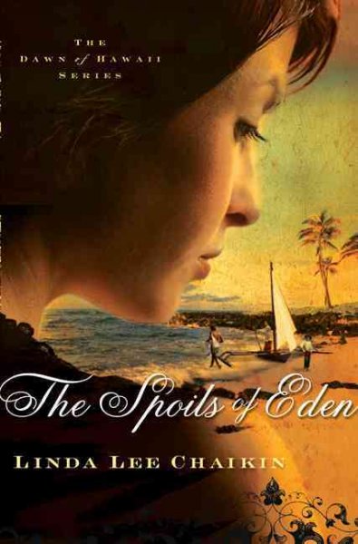 The spoils of Eden [Paperback] / Linda Lee Chaikin.