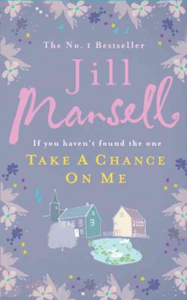 Take a chance on me [Paperback] / Jill Mansell.