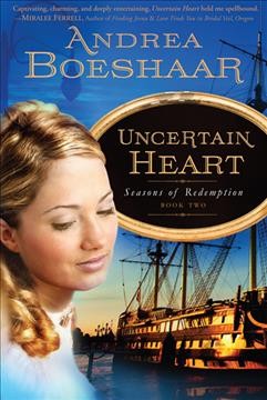 Uncertain heart (Book #2) [Paperback] / Andrea Kuhn Boeshaar.