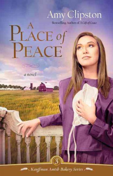 A place of peace (Book #3) [Paperback] / Amy Clipston.