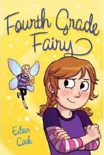 Fourth-grade fairy [Paperback] / by Eileen Cook.