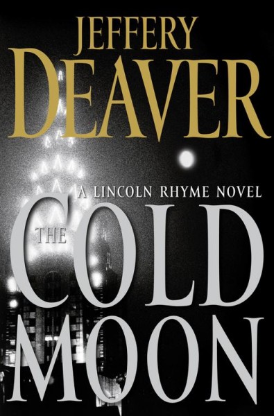 The cold moon [Paperback] : a Lincoln Rhyme novel / Jeffery Deaver.