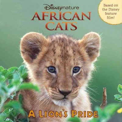African cats : a lion's pride / adapted by Cathy Hapka.