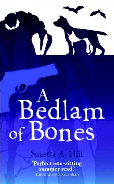 A bedlam of bones [Hard Cover] / Suzette A. Hill.
