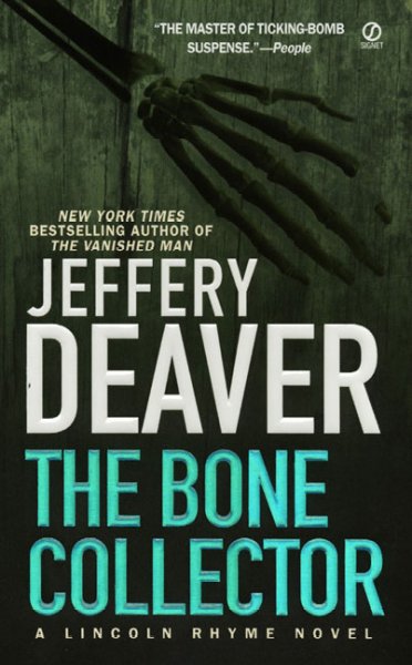 The bone collector [Paperback] / Jeffery Deaver.