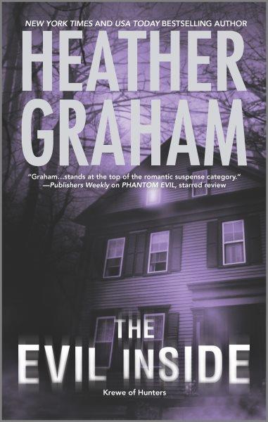 The evil inside  [Paperback] / Heather Graham.