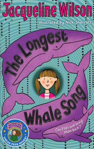 The longest whale song [Paperback] / Jacqueline Wilson ; illustrated by Nick Sharratt.