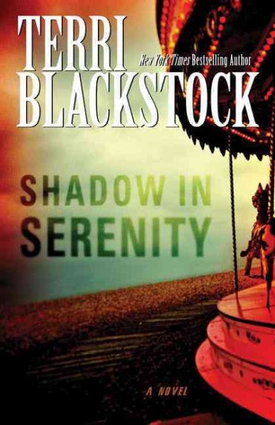Shadow in Serenity [Hard Cover] / Terri Blackstock.