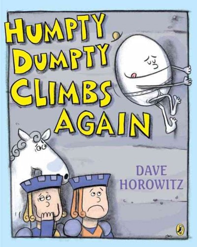 Humpty Dumpty climbs again [Paperback] / Dave Horowitz.