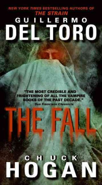 The fall (Book #2) [Paperback] / Guillermo Del Toro and Chuck Hogan.