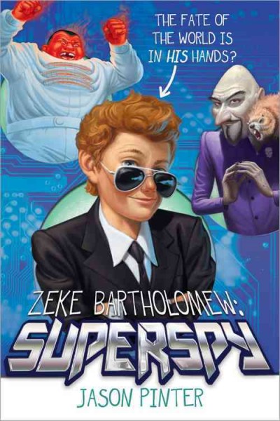 Zeke Bartholomew: Superspy!. [Paperback]