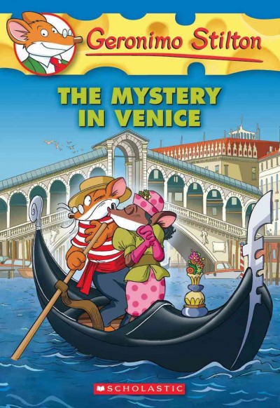 The mystery in Venice / Geronimo Stilton.