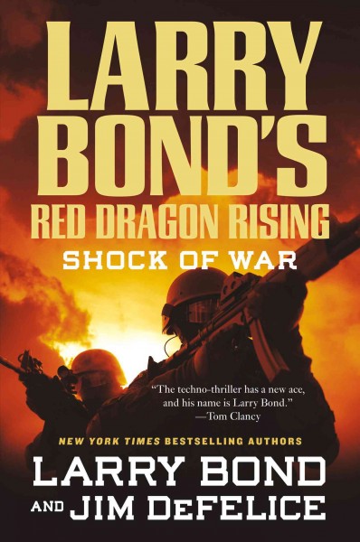 Larry Bond's red dragon rising [Hard Cover] : shock of war / Larry Bond and Jim DeFelice.
