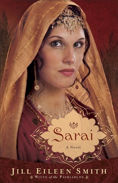 Sarai (Book #1) [Paperback] : a novel / Jill Eileen Smith.