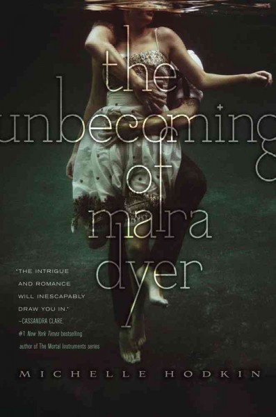 The unbecoming of Mara Dyer [Hard Cover] / Michelle Hodkin.