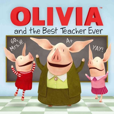 Olivia and the best teacher ever [Paperback] / illustrated by Shane L. Johnson.