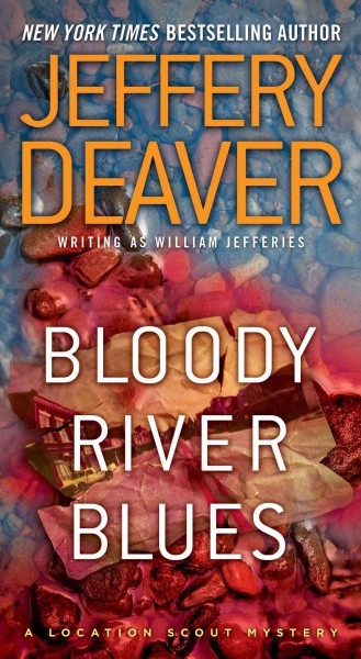 Bloody river blues [Paperback] : a location scout mystery / William Jefferies.