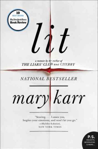Lit : a memoir / Mary Karr.