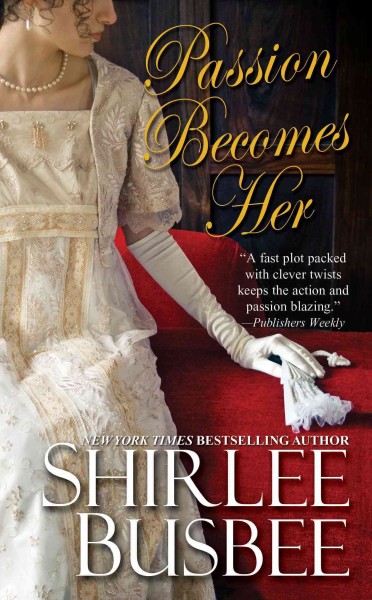 Passion becomes her [Paperback] / Shirlee Busbee.