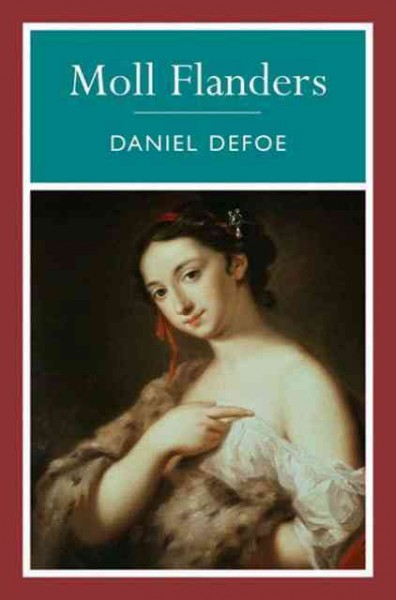 Moll Flanders [Paperback] / Daniel Defoe.
