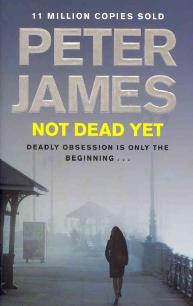 Not Dead Yet. [Hard Cover]
