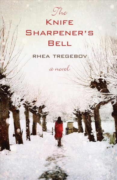 The knife sharpener's bell Rhea Tregebov.