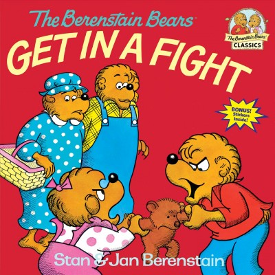 The Berenstain Bears get in a fight / by Stan and Jan Berenstain.